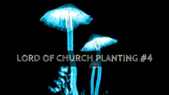 0111 Lord of Church Planting 4