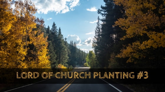 0110 Lord of Church Planting 3