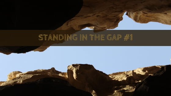 0212 Standing in the Gap #1